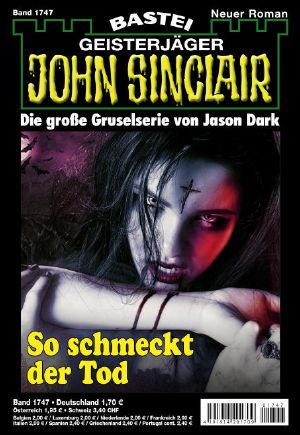 [John Sinclair 1747] • So schmeckt der Tod